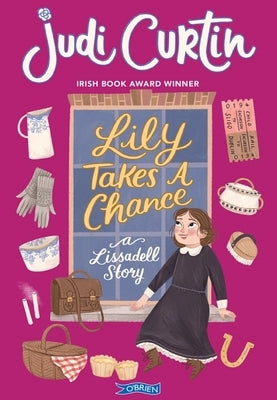 Lily Takes a Chance: A Lissadell Story by Curtin, Judi