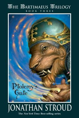Bartimaeus Trilogy, Book Three Ptolemy's Gate by Stroud, Jonathan