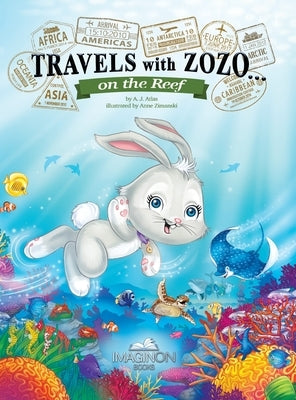 Travels with Zozo...on the Reef by Atlas, A. J.
