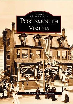 Portsmouth, Virginia by Albertson, Robert Brooke