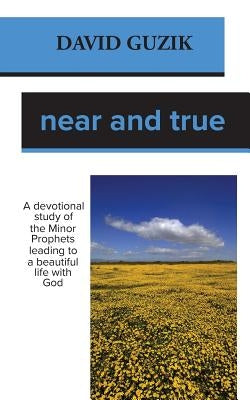 Near and True by Guzik, David
