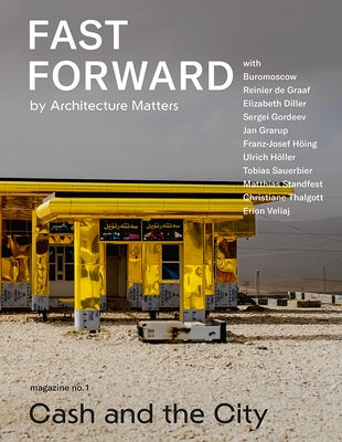 Fast Forward: Magazine on Cities and the Future No. 1: Cash and the City by Heinrich, Nadin