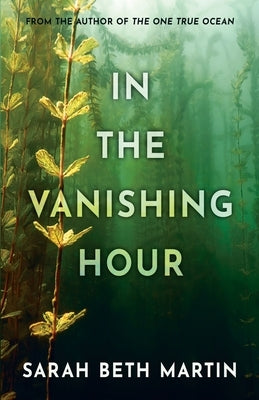 In the Vanishing Hour by Martin, Sarah Beth
