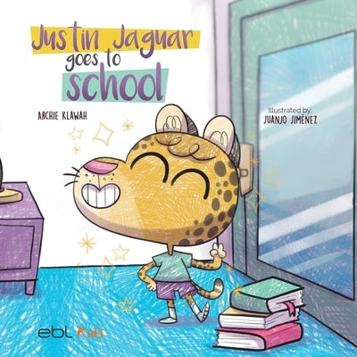 Justin Jaguar Goes to School by Klawah, Archie