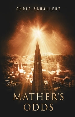 Mather's Odds by Schallert, Christopher Herbert