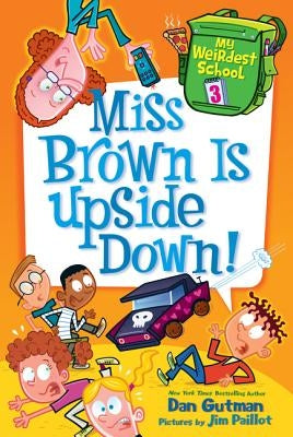 Miss Brown Is Upside Down! by Gutman, Dan
