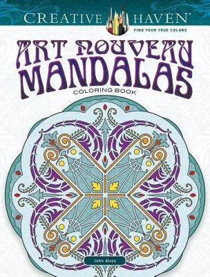Creative Haven Art Nouveau Mandalas Coloring Book by Alves, John