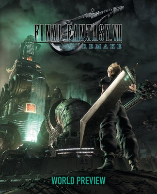 Final Fantasy VII Remake: World Preview by Square Enix
