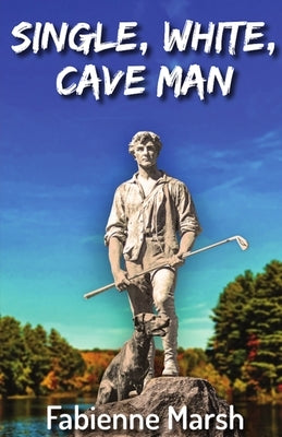 Single, White Cave Man by Marsh, Fabienne