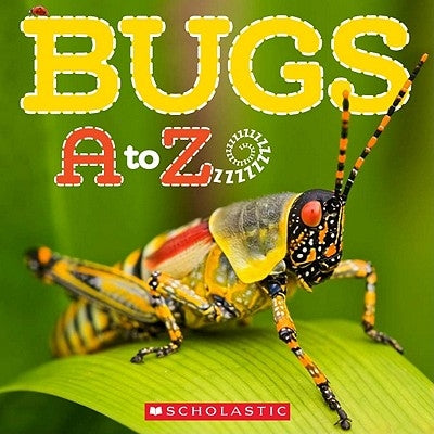 Bugs A to Z by Lawton, Caroline