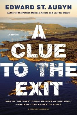 Clue to the Exit by St Aubyn, Edward