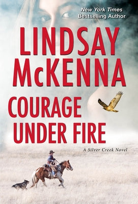 Courage Under Fire by McKenna, Lindsay
