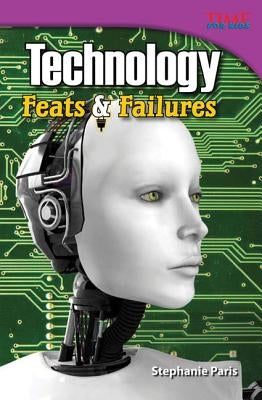 Technology: Feats & Failures (Advanced Plus) by Paris, Stephanie