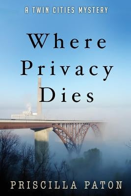 Where Privacy Dies by Paton, Priscilla