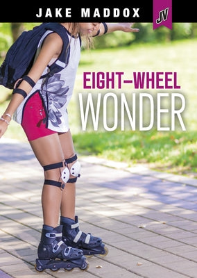 Eight-Wheel Wonder by Maddox, Jake
