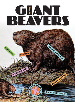 Giant Beavers by Gish, Ashley