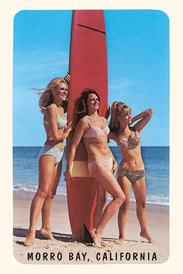 The Vintage Journal Sixties Surfer Girls, Morro Bay, California by Found Image Press