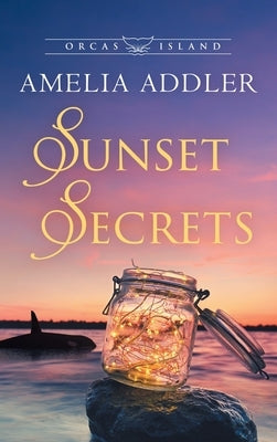 Sunset Secrets by Addler, Amelia