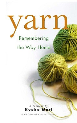Yarn: Remembering the Way Home by Mori, Kyoko