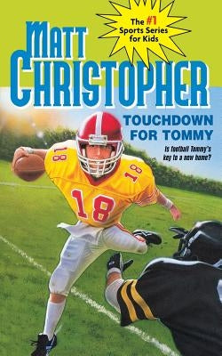 Touchdown for Tommy by Christopher, Matt
