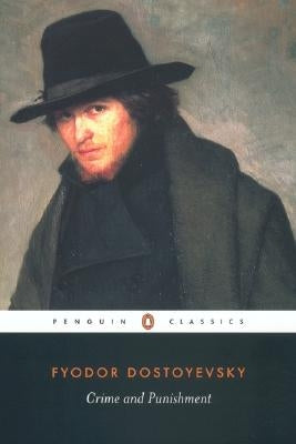 Crime and Punishment by Dostoyevsky, Fyodor