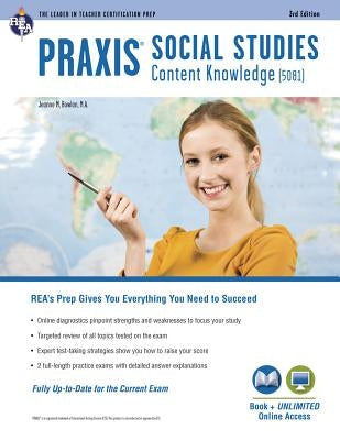Praxis Social Studies Content Knowledge (5081) by Bowlan, Jeanne M.