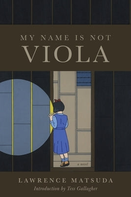 My Name Is Not Viola by Matsuda, Lawrence