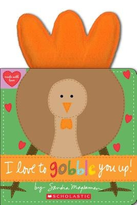 I Love to Gobble You Up! by Magsamen, Sandra