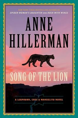 Song of the Lion: A Leaphorn, Chee & Manuelito Novel by Hillerman, Anne