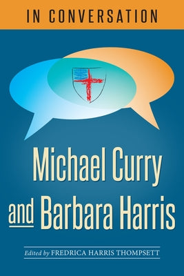 In Conversation: Michael Curry and Barbara Harris by Harris, Fredrica