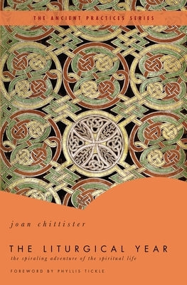 The Liturgical Year by Chittister, Joan Osb