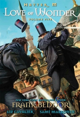 Hatter M: Love of Wonder by Beddor, Frank