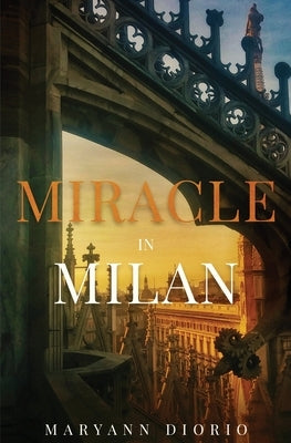 Miracle in Milan by Diorio, Maryann