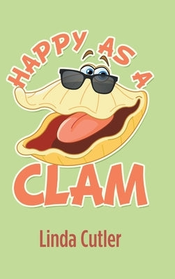 Happy as a Clam by Cutler, Linda