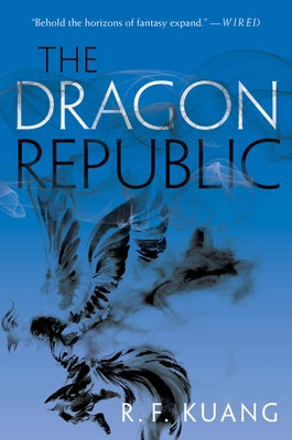 The Dragon Republic by Kuang, R. F.