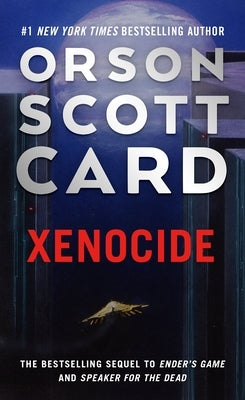 Xenocide: Volume Three of the Ender Quintet by Card, Orson Scott