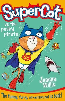 Supercat Vs the Pesky Pirate (Supercat, Book 3) by Willis, Jeanne