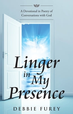 Linger in My Presence by Furey, Debbie