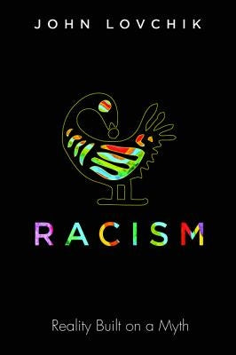 Racism by Lovchik, John