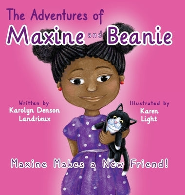 Maxine Makes a New Friend by Denson Landrieux, Karolyn