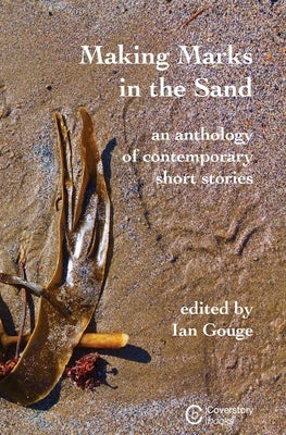 Making Marks in the Sand by Gouge, Ian