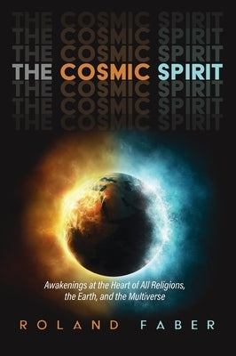 The Cosmic Spirit by Faber, Roland