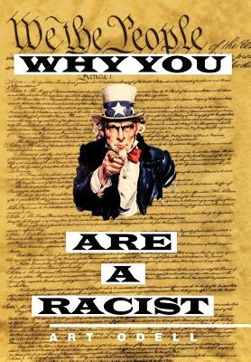 Why You Are a Racist by Odell, Art
