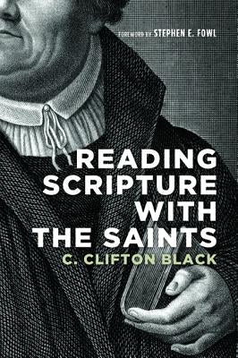 Reading Scripture with the Saints by Black, C. Clifton