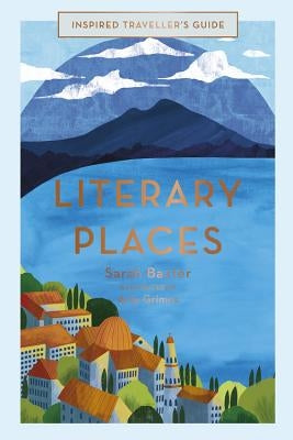 Literary Places by Baxter, Sarah