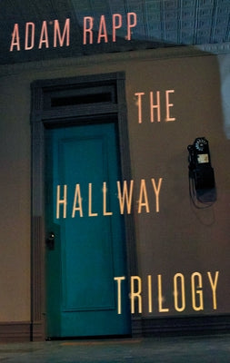 The Hallway Trilogy by Rapp, Adam