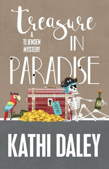 Treasure in Paradise by Daley, Kathi