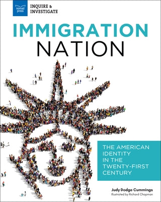 Immigration Nation: The American Identity in the Twenty-First Century by Dodge Cummings, Judy