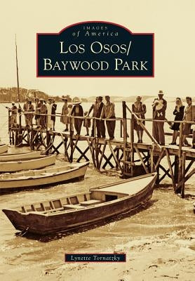 Los Osos/Baywood Park by Tornatzky, Lynette