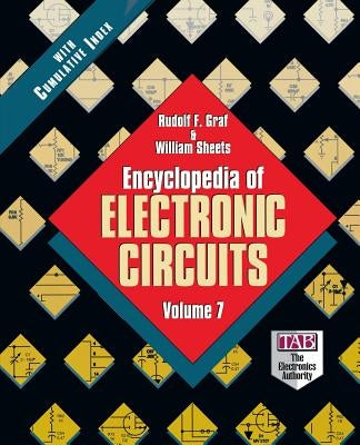 Encyclopedia of Electronic Circuits, Volume 7 by Graf, Rudolf F.